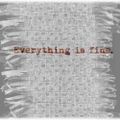 Everything is Fine